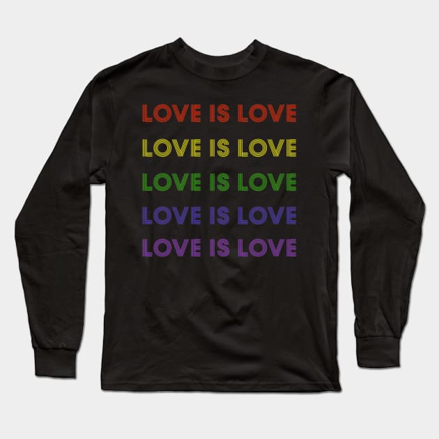 Love is love LGBTQ Pride Long Sleeve T-Shirt by Scar